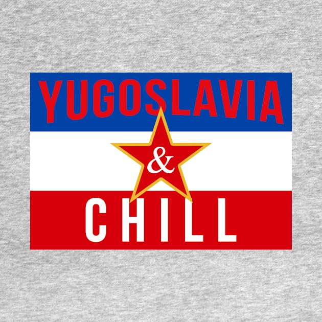 Yugoslavia and Chill by StuffByMe